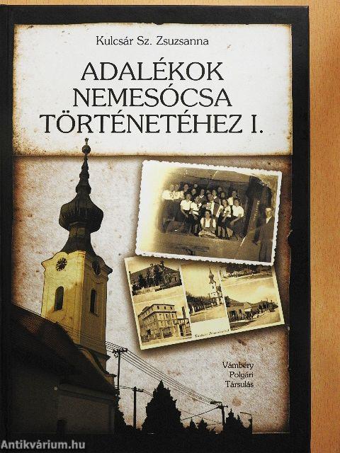 Adalékok Nemesócsa történetéhez I-II.