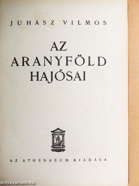 Az aranyföld hajósai
