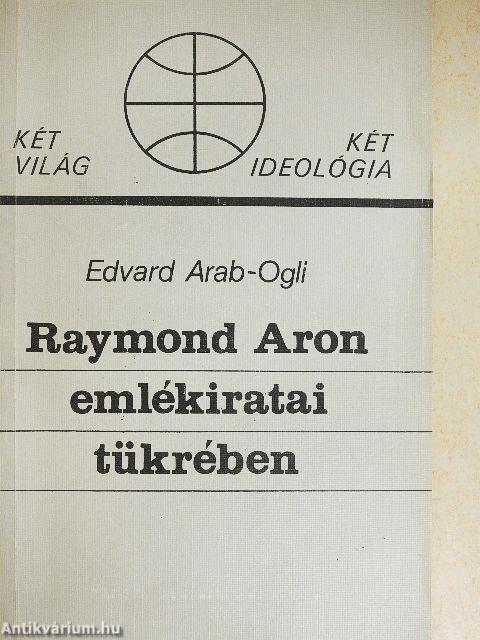 Raymond Aron emlékiratai tükrében