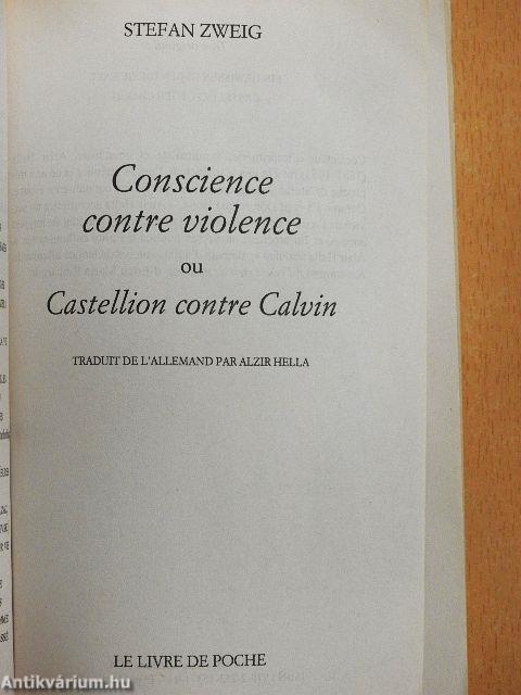 Conscience contre violence ou Castellion contre Calvin