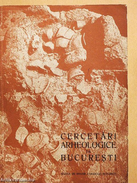 Cercetari Arheologice in Bucuresti