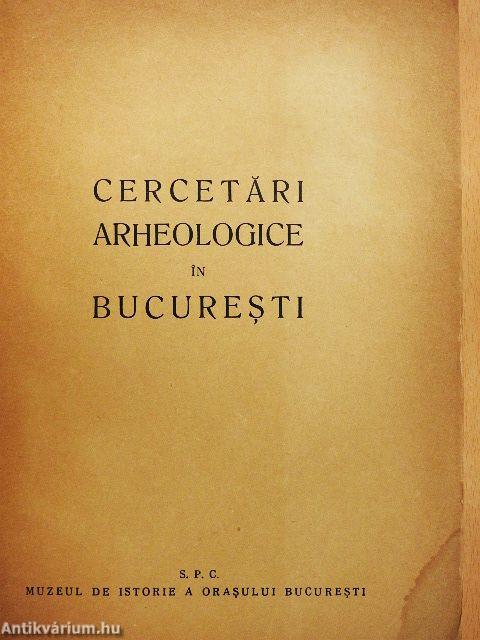 Cercetari Arheologice in Bucuresti