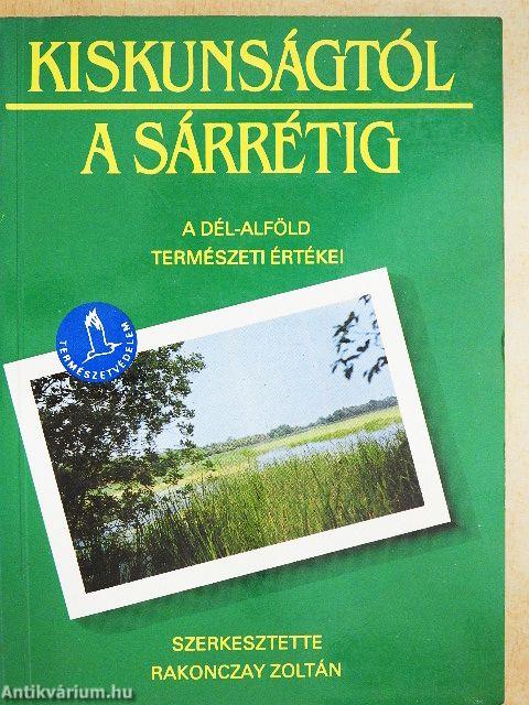 Kiskunságtól a Sárrétig