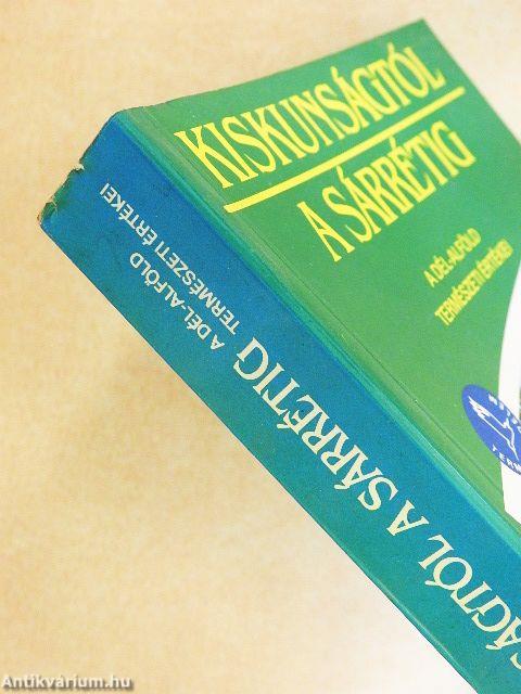 Kiskunságtól a Sárrétig