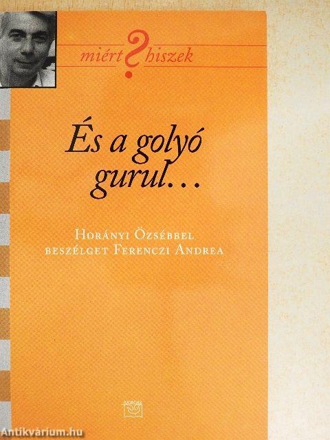 És a golyó gurul...