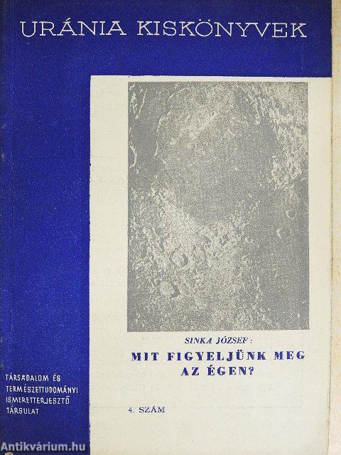 Mit figyeljünk meg az égen?