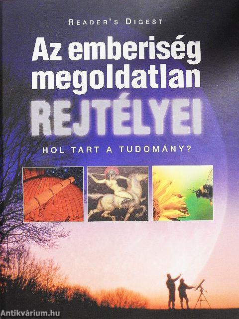 Az emberiség megoldatlan rejtélyei