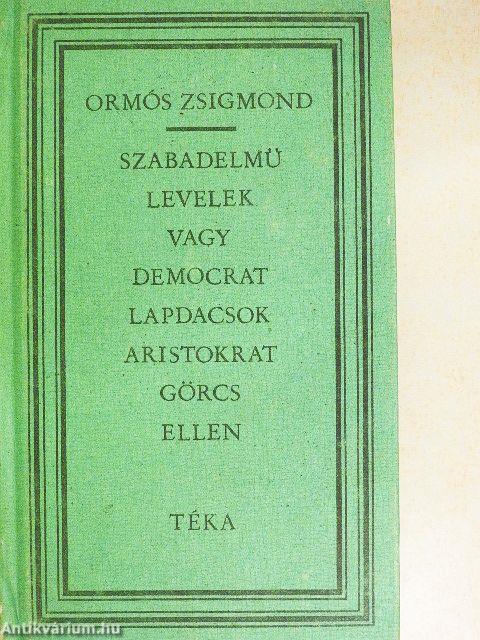 Szabadelmű levelek vagy democrat lapdacsok aristocrat görcs ellen