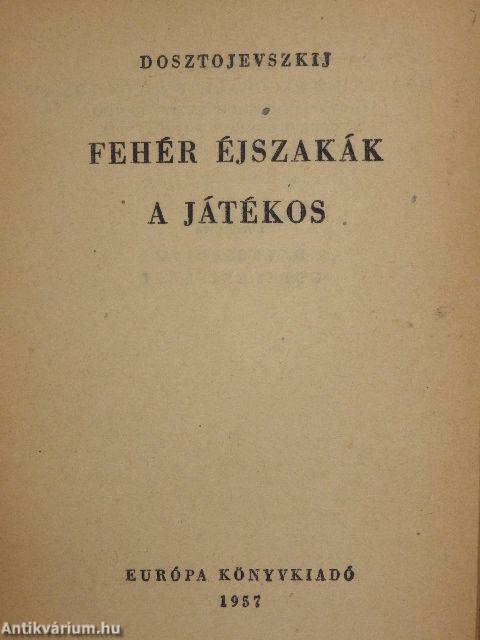 Fehér éjszakák/A játékos