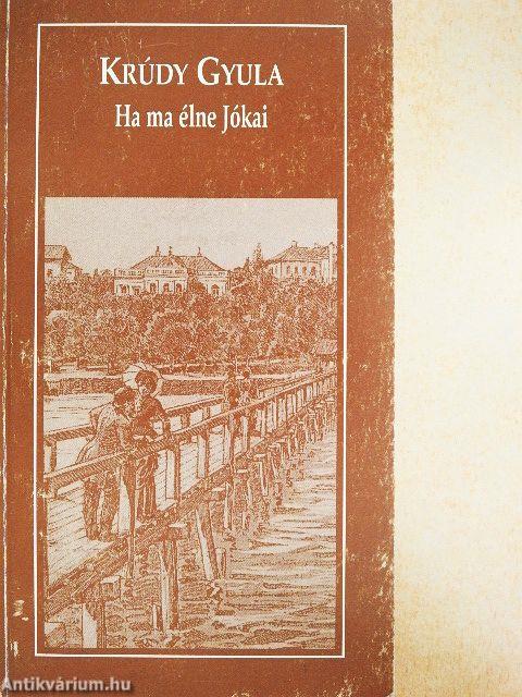 Ha ma élne Jókai