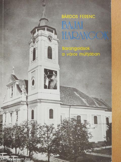 Bajai harangok (dedikált példány)