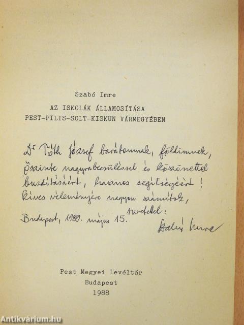 Az iskolák államosítása Pest-Pilis-Solt-Kiskun vármegyében (dedikált példány)