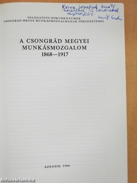 Válogatott dokumentumok Csongrád megye munkásmozgalmának történetéből (dedikált példány)