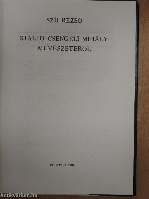 Staudt-Csengeli Mihály művészetéről (kétszeresen aláírt, számozott példány)