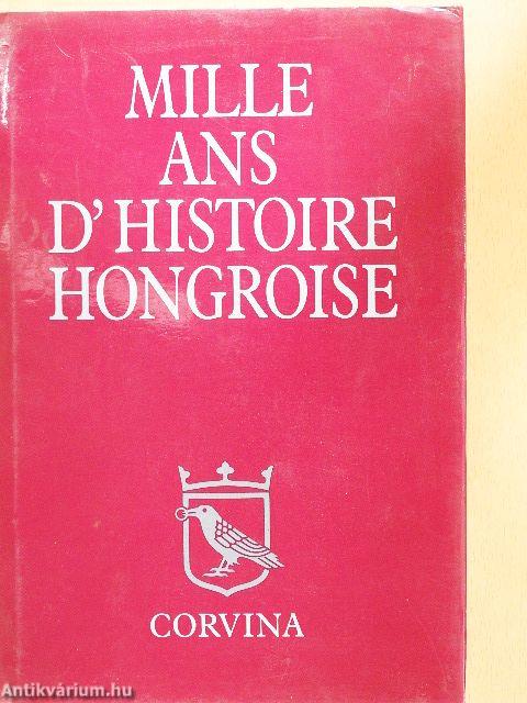 Mille ans d'histoire Hongroise