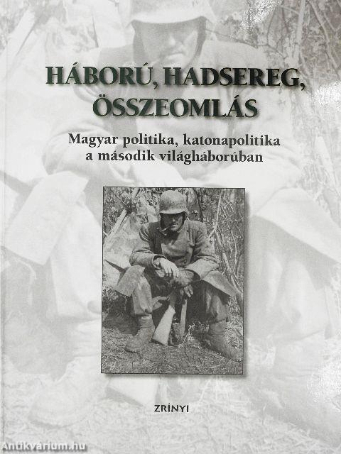 Háború, hadsereg, összeomlás