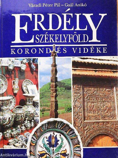 Erdély-Székelyföld - Korond és vidéke