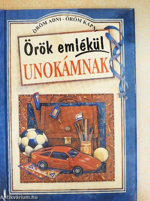 Örök emlékül unokámnak