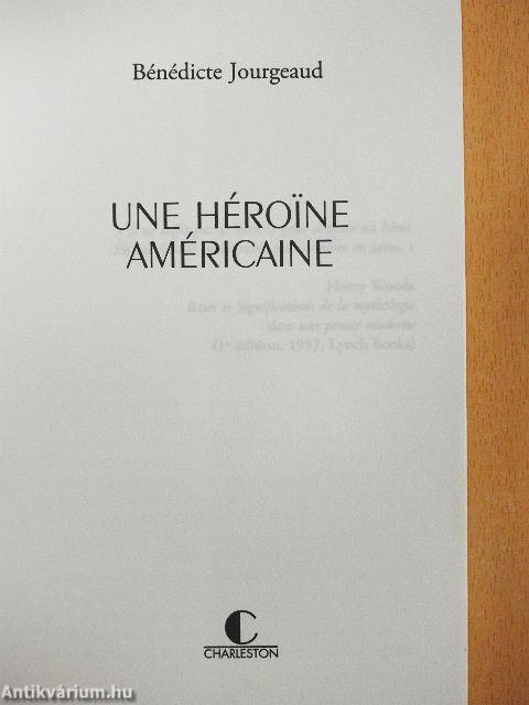Une Héroine Américaine