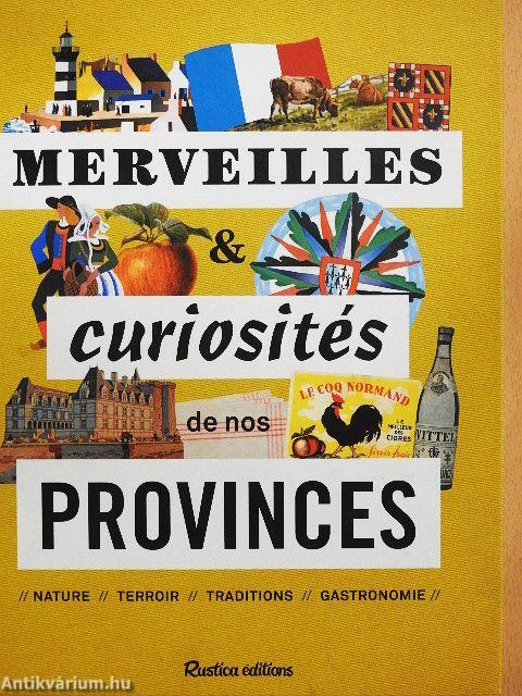 Merveilles & Curiosités de nos Provinces