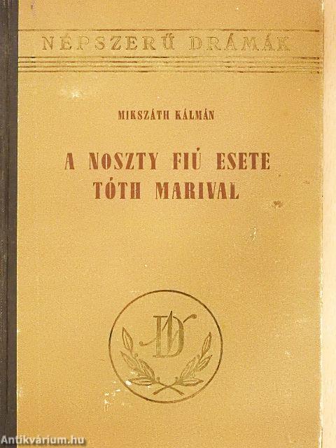 A Noszty fiú esete Tóth Marival