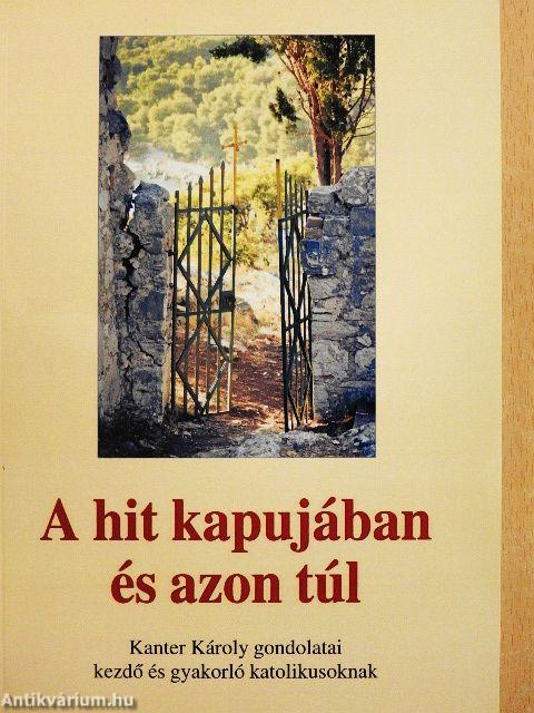 A hit kapujában és azon túl