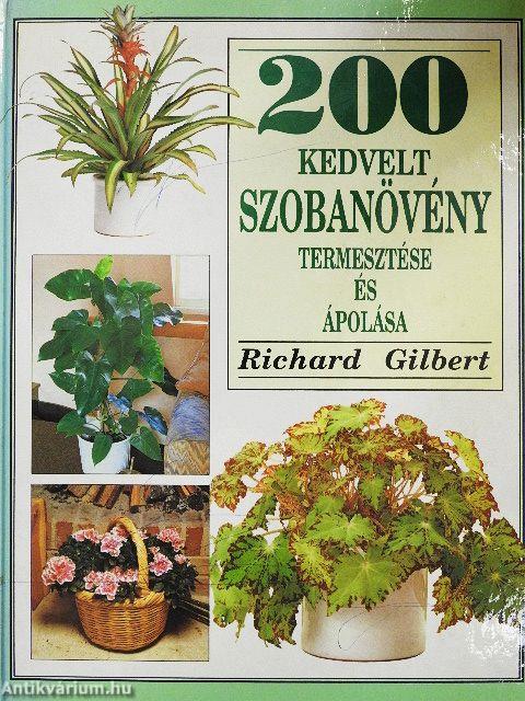 200 kedvelt szobanövény termesztése és ápolása