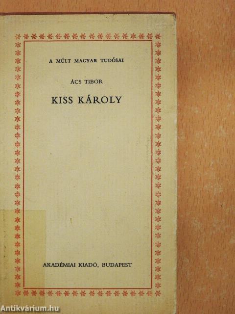 Kiss Károly (dedikált példány)