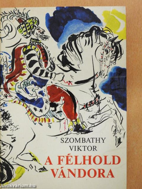 A félhold vándora (dedikált példány)