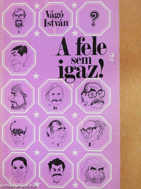 A fele sem igaz! 2. (dedikált példány)