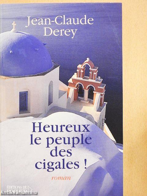 Heureux le peuple des cigales!