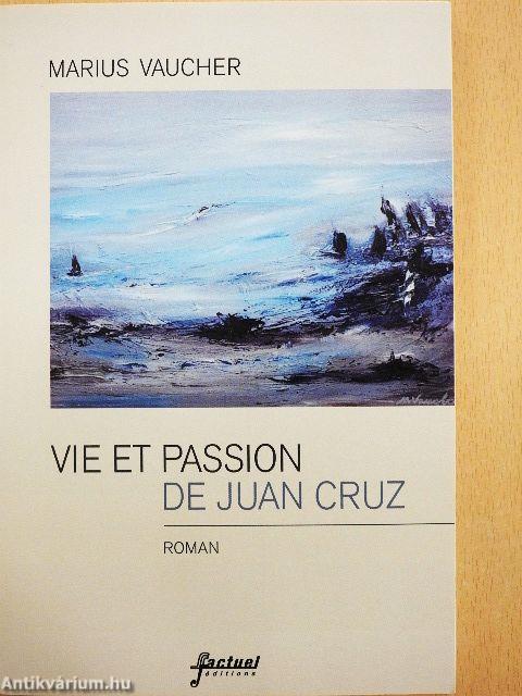 Vie et Passion de Juan Cruz