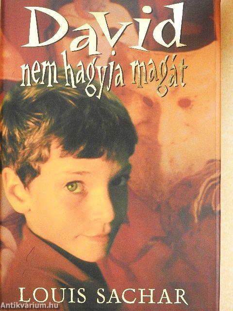 David nem hagyja magát