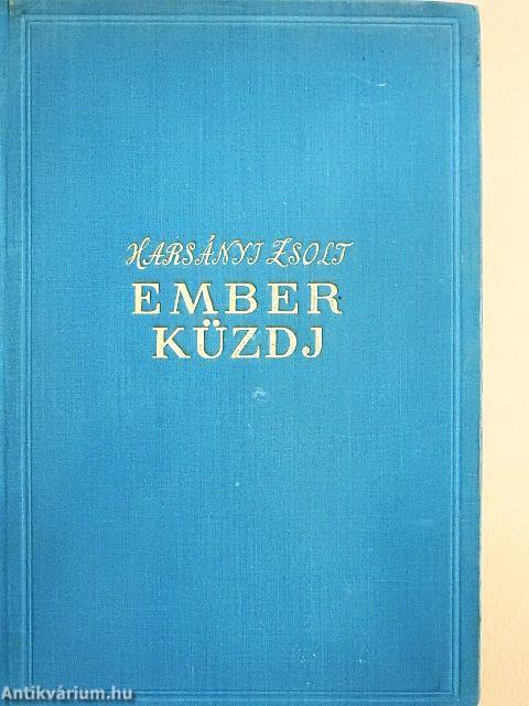 Ember küzdj'... I-III.