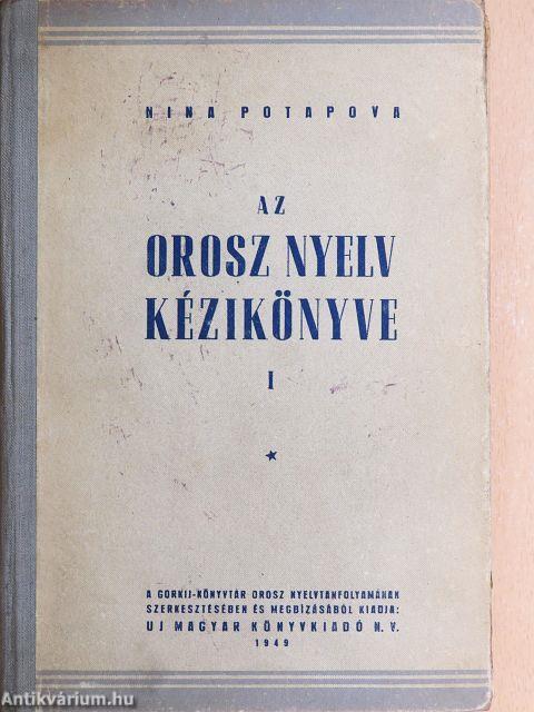 Az orosz nyelv kézikönyve I.
