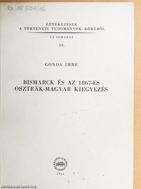 Bismarck és az 1867-es osztrák-magyar kiegyezés
