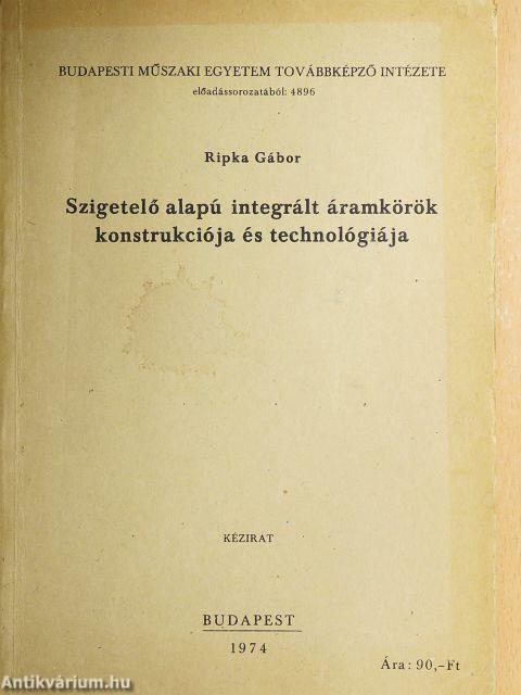 Szigetelő alapú integrált áramkörök konstrukciója és technológiája