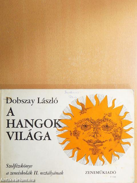 A hangok világa II.