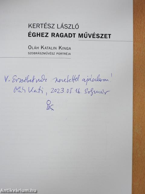 Éghez ragadt művészet (dedikált példány)