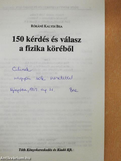 150 kérdés és válasz a fizika köréből (dedikált példány)