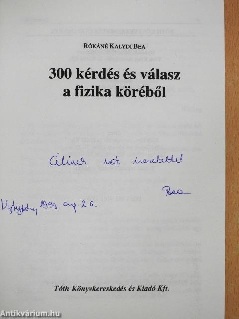 300 kérdés és válasz a fizika köréből (dedikált példány)