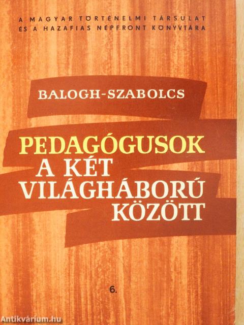 Pedagógusok a két világháború között (kétszeresen dedikált példány)