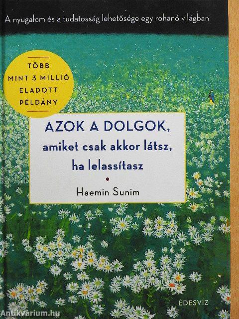 Azok a dolgok, amiket csak akkor látsz, ha lelassítasz