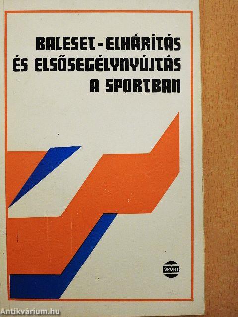 Baleset-elhárítás és elsősegélynyújtás a sportban