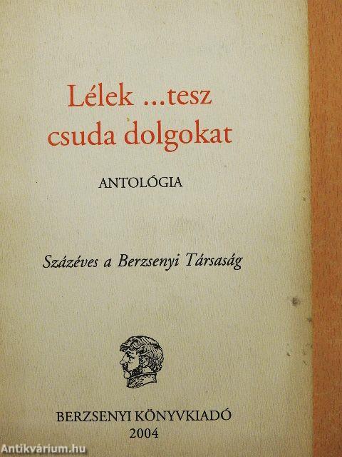 Lélek ...tesz csuda dolgokat