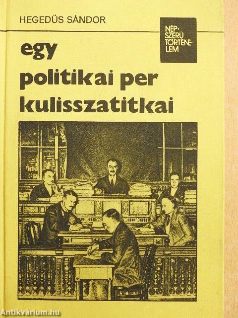 Egy politikai per kulisszatitkai