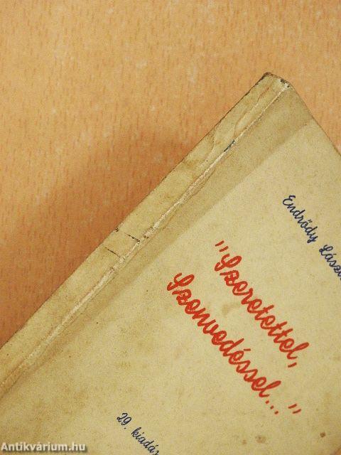 "Szeretettel, Szenvedéssel..."