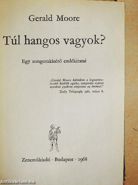 Túl hangos vagyok?