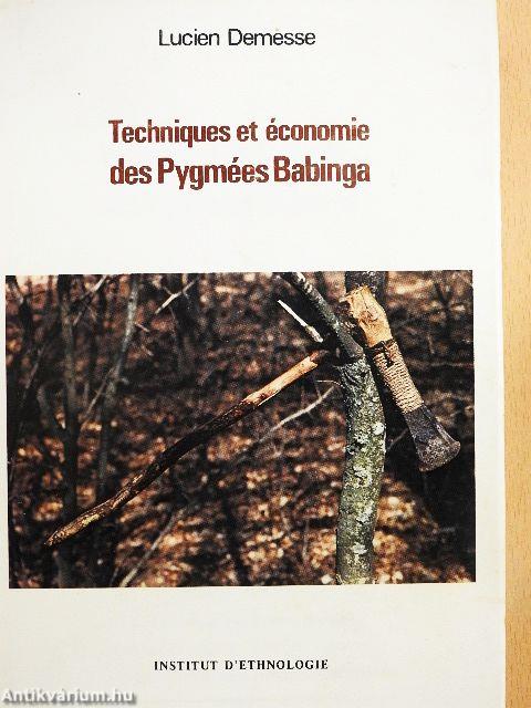 Techniques et économie des Pygmées Babinga