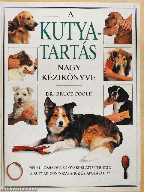 A kutyatartás nagy kézikönyve